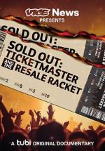 Watch VICE News Presents - Sold Out: Ticketmaster and the Resale Racket M4uhd