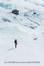 Watch The Father Who Moves Mountains M4uhd
