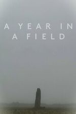 Watch A Year in a Field M4uhd