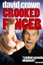 Watch David Crowe: Crooked Finger M4uhd