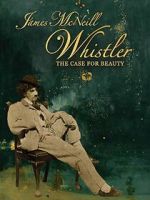 Watch James McNeill Whistler and the Case for Beauty M4uhd