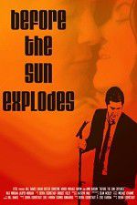 Watch Before the Sun Explodes M4uhd