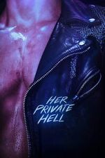 Watch Her Private Hell M4uhd