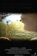 Watch It's Over We're Over M4uhd