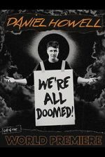 Watch Daniel Howell: We\'re All Doomed! M4uhd