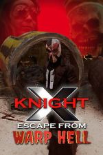 Watch X Knight Escape From Warp Hell M4uhd