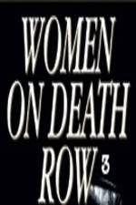 Watch Women on Death Row 3 M4uhd