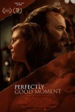 Watch Perfectly Good Moment M4uhd