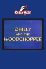 Watch Chilly and the Woodchopper M4uhd
