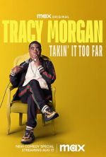 Watch Tracy Morgan: Takin\' It Too Far (TV Special 2023) M4uhd
