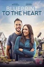 Watch Blueprint to the Heart M4uhd