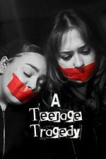 Watch A Teenage Tragedy M4uhd