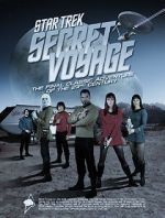 Watch Star Trek Secret Voyage: Whose Birth These Triumphs Are M4uhd