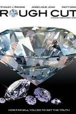 Watch Rough Cut M4uhd