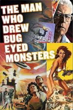 Watch The Man Who Drew Bug-Eyed Monsters M4uhd