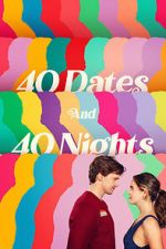 Watch 40 Dates and 40 Nights M4uhd