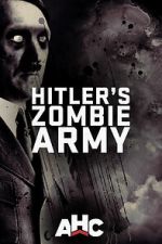 Watch Supernatural Nazis: Hitler\'s Zombie Army M4uhd