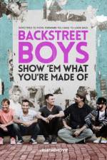 Watch Backstreet Boys: Show 'Em What You're Made Of M4uhd