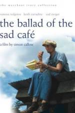 Watch The Ballad of the Sad Cafe M4uhd