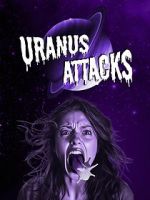 Watch Uranus Attacks M4uhd