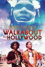 Watch Walkabout to Hollywood M4uhd