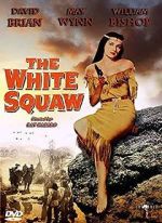 Watch The White Squaw M4uhd