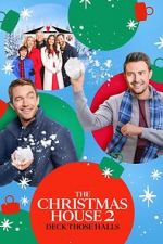 Watch The Christmas House 2: Deck Those Halls M4uhd