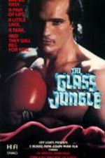 Watch The Glass Jungle M4uhd