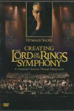Watch Creating the Lord of the Rings Symphony: A Composer\'s Journey Through Middle-Earth M4uhd