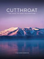 Watch Cutthroat: The Race to Save Yellowstone M4uhd