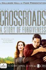 Watch Crossroads A Story of Forgiveness M4uhd