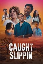 Watch Caught Slippin M4uhd