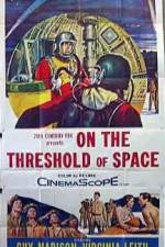 Watch On the Threshold of Space M4uhd