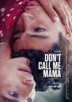 Watch Don\'t Call Me Mama M4uhd