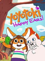 Watch Yoyotoki: Happy Ears (TV Short 2015) M4uhd