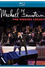 Watch Michael Feinstein: The Sinatra Legacy M4uhd