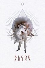 Watch Blood Shine M4uhd
