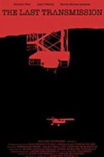 Watch The Last Transmission M4uhd