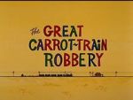 Watch The Great Carrot-Train Robbery (Short 1969) M4uhd