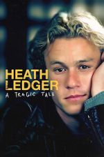 Watch Heath Ledger: A Tragic Tale M4uhd