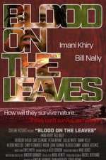 Watch Blood on the Leaves M4uhd