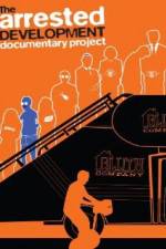 Watch The Arrested Development Documentary Project M4uhd