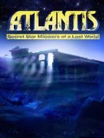 Watch Atlantis: Secret Star Mappers of a Lost World M4uhd
