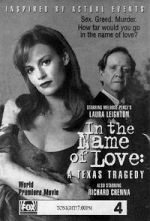 Watch In the Name of Love: A Texas Tragedy M4uhd