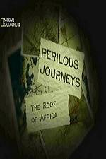 Watch National Geographic Perilous Journeys The Roof of Africa M4uhd