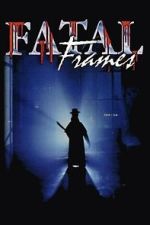 Watch Fatal Frames M4uhd