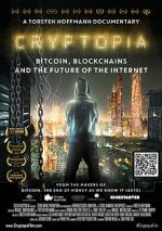 Watch Cryptopia: Bitcoin, Blockchains and the Future of the Internet M4uhd