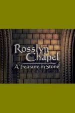 Watch Rosslyn Chapel: A Treasure in Stone M4uhd