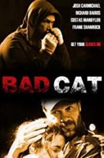 Watch Bad Cat M4uhd