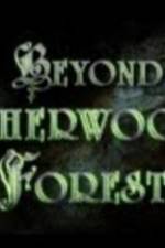 Watch Beyond Sherwood Forest M4uhd